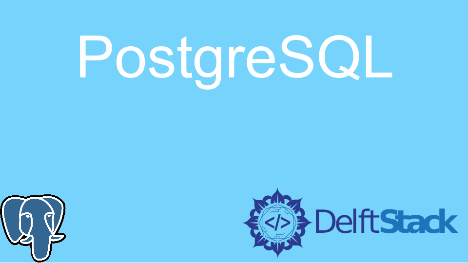 best-postgres-clients-available-for-windows-users-delft-stack